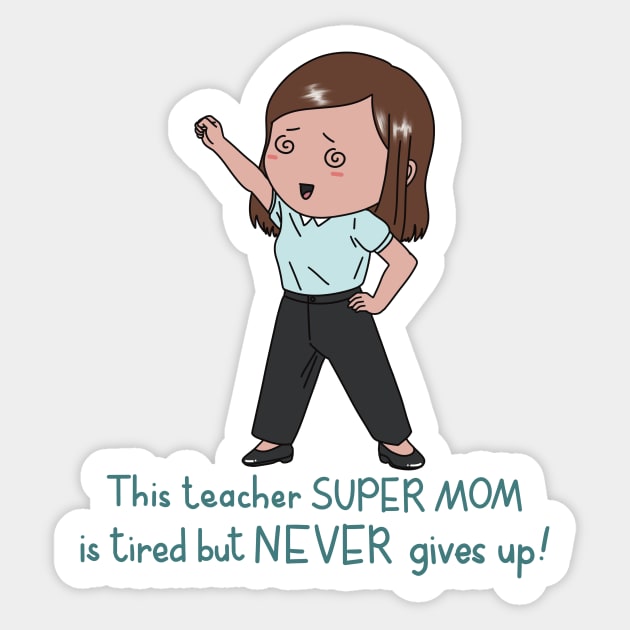 Teacher Mom Sticker by Designs by Twilight